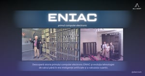 Descoperă istoria primului computer electronic ENIAC și evoluția tehnologiei de calcul până în era inteligenței artificiale și a calculului cuantic. #Aliant #IstoriaComputerelor #ENIAC #InteligențăArtificială #CalculCuantic #EvoluțiaTehnologiei #ComputerIstoric #Z3 #HarvardMarkI #InovațieDigitală  ENIAC computer, primul calculator electronic , istoria computerelor , evoluția tehnologiei de calcul , generațiile calculatoarelor , Z3 Zuse , Harvard Mark I , Colossus calculator , inteligență artificială , calcul cuantic , computere istorice 