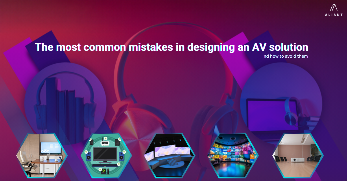 Find out the most common mistakes in AV solution design and how to avoid them to deliver efficient, integrated systems – with no nasty surprises.