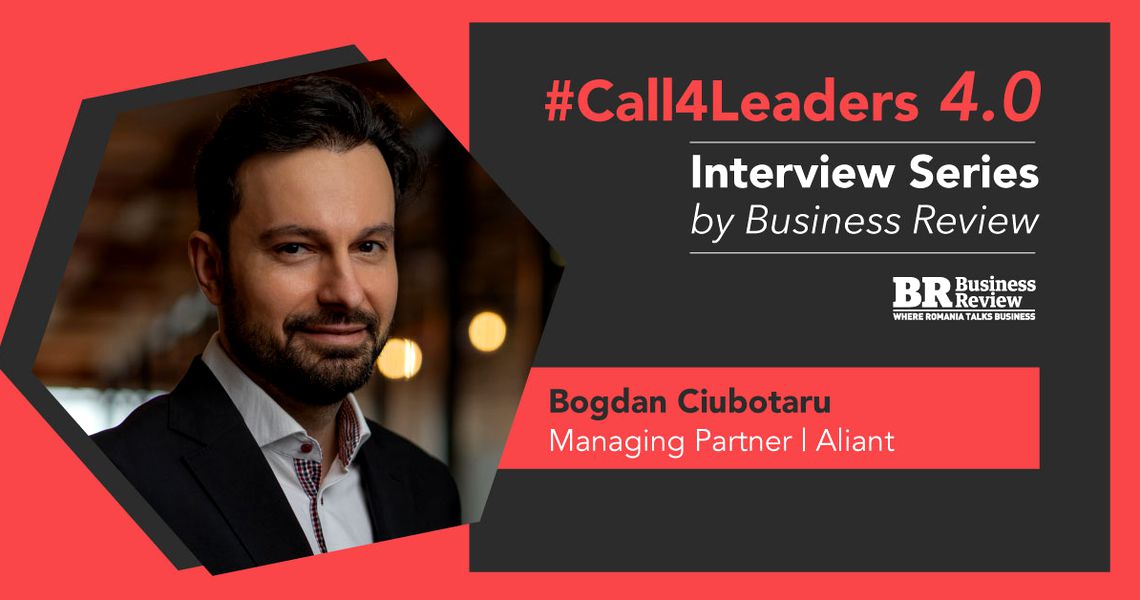 #Call4.0Leaders | Bogdan Ciubotaru, Managing Partner, Call4.0Leaders. Aliant creează oportunități pentru parteneriate valoroase