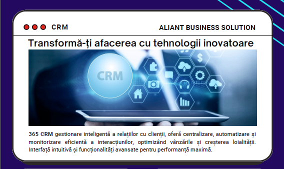 Descoperă 365 CRM de la Aliant – soluția completă pentru gestionarea relațiilor cu clienții. Centralizează, automatizează și crește vânzările prin tehnologii moderne, AI și integrare totală.